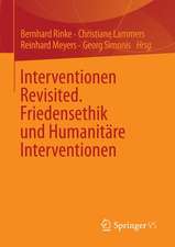 Interventionen Revisited: Friedensethik und Humanitäre Interventionen