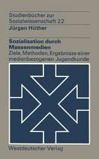 Sozialisation durch Massenmedien: Ziele, Methoden, Ergebnisse einer medienbezogenen Jugendkunde