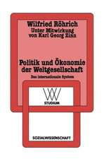 Politik und Ökonomie der Weltgesellschaft: Das internationale System