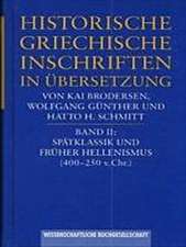 Historische griechische Inschriften in Übersetzung / Spätklassik und früher Hellenismus (400-250 v. Chr.)