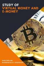 STUDY OF VIRTUAL MONEY AND E-MONEY