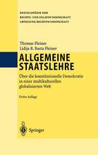 Allgemeine Staatslehre: Über die konstitutionelle Demokratie in einer multikulturellen globalisierten Welt