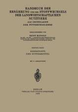 Handbuch der Ernährung und des Stoffwechsels der Landwirtschaftlichen Nutztiere als Grundlagen der Fütterungslehre: Erster Band Nährstoffe und Futtermittel