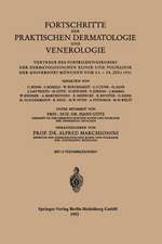 Fortschritte der Praktischen Dermatologie und Venerologie: Vorträge des Fortbildungskurses der Dermatologischen Klinik und Poliklinik der Universität München vom 23. – 28. Juli 1951