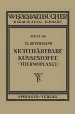 Nichthärtbare Kunststoffe (Thermoplaste)