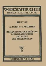 Behandlung und Prüfung ölhydraulischer Antriebe und Steuerungen