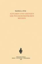 Aufgaben und Grenzen der Psychosomatischen Medizin