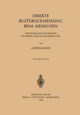 Direkte Blutdruckmessung Beim Menschen: Methoden und Ergebnisse im Körper- und Lungenkreislauf