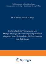 Experimentelle Vermessung von Dampf-Flüssigkeits-Phasengleichgewichten: dargestellt am Beispiel des Siedeverhaltens von Fettsäuren