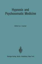 Hypnosis and Psychosomatic Medicine: Proceedings of the International Congress for Hypnosis and Psychosomatic Medicine / Mémoires du Congrès International d’Hypnose et de Médecine Psychosomatique / Beiträge zum Internationalen Kongreß für Hypnose und Psychosomatische Medizin