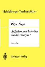 Aufgaben und Lehrsätze aus der Analysis: Erster Band Reihen • Integralrechnung • Funktionentheorie