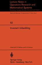 Invariant Imbedding: Proceedings of the Summer Workshop on Invariant Imbedding held at the University of Southern California, June – August 1970