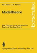 Modelltheorie: Eine Einführung in die mathematische Logik und Grundlagentheorie