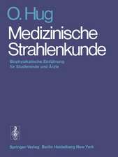 Medizinische Strahlenkunde: Biophysikalische Einführung für Studierende und Ärzte