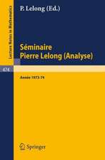 Séminaire Pierre Lelong (Analyse) Année 1973/74