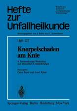 Knorpelschaden am Knie: 4. Reisensburger Workshop zur klinischen Unfallchirurgie, 25. bis 27. September 1975