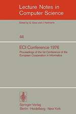 ECI Conference 1976: Proceedings of the 1st Conference of the European Cooperation in Informatics, Amsterdam, August 9-12, 1976