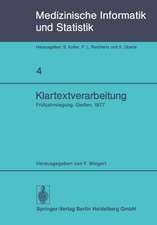 Klartextverarbeitung: Frühjahrstagung 1977, Fachbereich Medizinische Informatik der GMDS und Fachausschuß 14 der Gl in Gießen