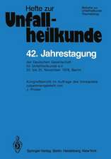 42. Jahrestagung der Deutschen Gesellschaft für Unfallheilkunde e.V.: 23. bis 25. November 1978, Berlin