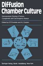 Diffusion Chamber Culture: Hemopoiesis, Cloning of Tumors, Cytogenetic and Carcinogenic Assays