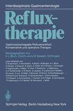 Refluxtherapie: Gastrooesophageale Refluxkrankheit: Konservative und operative Therapie