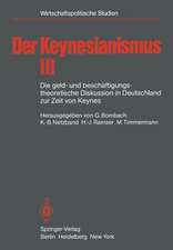 Der Keynesianismus: Die geld- und beschäftigungstheoretische Diskussion in Deutschland zur Zeit von Keynes Dokumente und Analysen