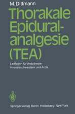 Thorakale Epiduralanalgesie (TEA): Leitfaden für Anästhesie/Intensivschwestern und Ärzte