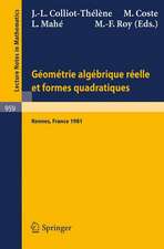 Geometrie algebrique reelle et formes quadratiques: Journees S.M.F., Universite de Rennes 1, Mai 1981