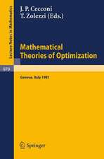 Mathematical Theories of Optimization: Proceedings of the International Conference Held in S. Margherita Ligure (Genova), November 30 - December 4, 1981