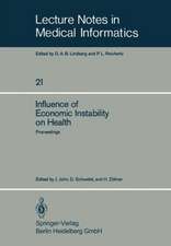 Influence of Economic Instability on Health: Proceedings of a Symposium organized by the Gesellschaft für Strahlen- und Umweltforschung, Institut für Medizinische Informatik und Systemforschung, with technical support from the World Health Organisation, Regional Office for Europe, München, Federal Republic of Germany, 9–11 September 1981