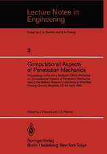 Computational Aspects of Penetration Mechanics: Proceedings of the Army Research Office Workshop on Computational Aspects of Penetration Mechanics held at the Ballistic Research Laboratory at Aberdeen Proving Ground, Maryland, 27–29 April, 1982