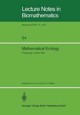 Mathematical Ecology: Proceedings of the Autumn Course (Research Seminars), held at the International Centre for Theoretical Physics, Miramare-Trieste, Italy, 29 November – 10 December 1982