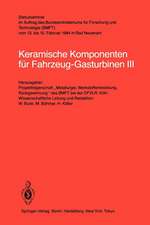 Keramische Komponenten für Fahrzeug-Gasturbinen III