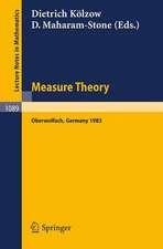 Measure Theory Oberwolfach 1983: Proceedings of the Conference held at Oberwolfach, June 26-July 2, 1983