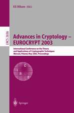 Advances in Cryptology – EUROCRYPT 2003: International Conference on the Theory and Applications of Cryptographic Techniques, Warsaw, Poland, May 4-8, 2003, Proceedings