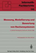 Messung, Modellierung und Bewertung von Rechensystemen: 3. GI/NTG-Fachtagung Dortmund, 1.–3. Oktober 1985