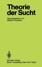 Theorie der Sucht: 6. Wissenschaftliches Symposium der DHS in Tutzing