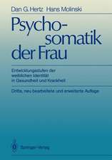 Psychosomatik der Frau: Entwicklungsstufen der weiblichen Identität in Gesundheit und Krankheit