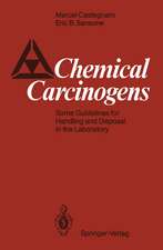 Chemical Carcinogens: Some Guidelines for Handling and Disposal in the Laboratory