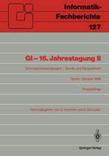 GI — 16. Jahrestagung II: Informatik-Anwendungen — Trends und Perspektiven