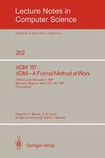 VDM '87. VDM - A Formal Method at Work: VDM-Europe Symposium 1987, Brussels, Belgium, March 23-26, 1987, Proceedings