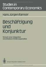 Beschäftigung und Konjunktur: Versuch einer Integration verschiedener Erklärungsansätze