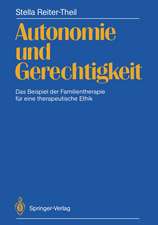 Autonomie und Gerechtigkeit: Das Beispiel der Familientherapie für eine therapeutische Ethik