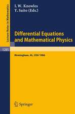 Differential Equations and Mathematical Physics: Proceedings of an International Conference held in Birmingham, Alabama, USA, March 3-8, 1986