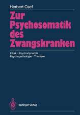 Zur Psychosomatik des Zwangskranken: Klinik · Psychodynamik Psychopathologie · Therapie