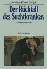 Der Rückfall des Suchtkranken: Flucht in die Sucht?