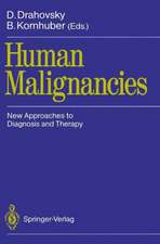 Human Malignancies: New Approaches to Diagnosis and Therapy