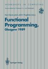 Functional Programming: Proceedings of the 1989 Glasgow Workshop 21–23 August 1989, Fraserburgh, Scotland