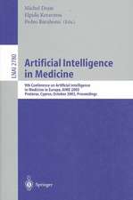 Artificial Intelligence in Medicine: 9th Conference on Artificial Intelligence in Medicine in Europe, AIME 2003, Protaras, Cyprus, October 18-22, 2003, Proceedings