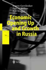 Economic Opening Up and Growth in Russia: Finance, Trade, Market Institutions, and Energy